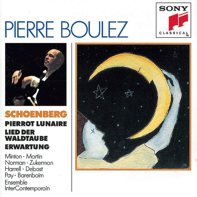 Pierre Boulez conducts Schoenberg - Sony: 88765429572