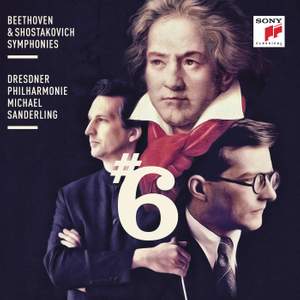 Beethoven & Shostakovich: Symphonies No. 6