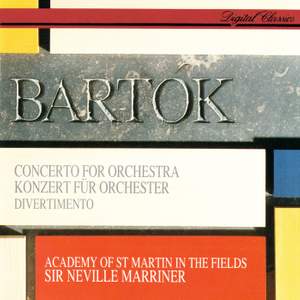 Bartók: Concerto For Orchestra & Divertimento