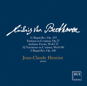 Beethoven: Bagatelles, Fantasia & 32 Variations