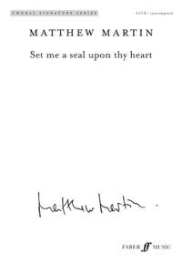 Matthew Martin: Set me a seal upon thy heart