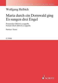 Helbich, W: Maria durch ein Dornwald ging / Es sungen drei Engel