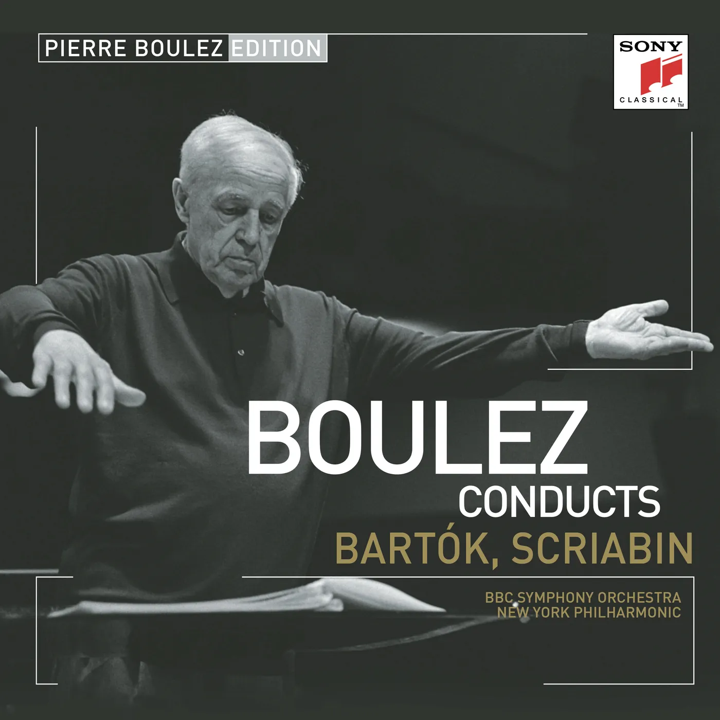 Pierre Boulez Edition: Bartók & Scriabin - Sony: G010001820617W