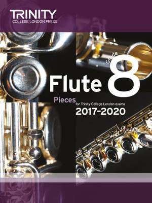 Trinity: Flute 2017-2020. Grade 8 (score & part)