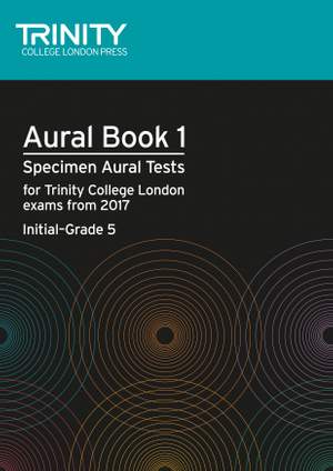 Trinity: Aural Tests Book 1 from 2017 (Init-Gr.5)