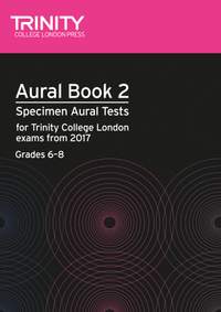 Trinity: Aural Tests Book 2 from 2017 (Gr 6-8)