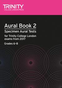 Trinity: Aural Tests Book 2 from 2017 (Gr 6-8)