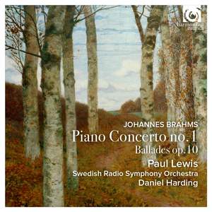 Brahms: Piano Concerto No. 1 & Ballades Op. 10