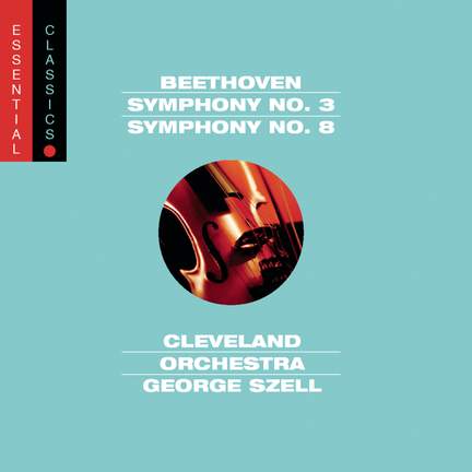 Beethoven: Symphony Nos. 3 & 8