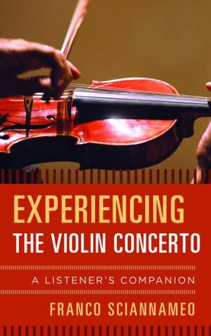 Experiencing the Violin Concerto: A Listener's Companion