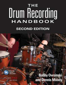 The Drum Recording Handbook