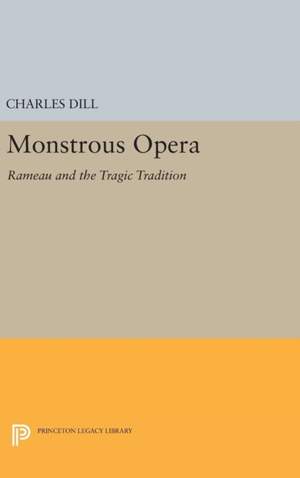 Monstrous Opera: Rameau and the Tragic Tradition