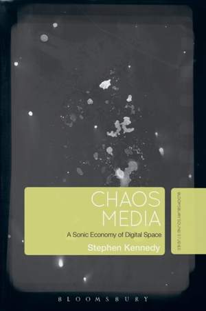 Chaos Media: A Sonic Economy of Digital Space