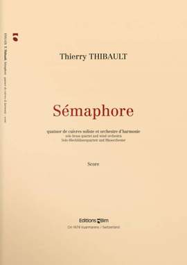 Thierry Thibault: Sémaphore - Brass Quartet and Wind Band