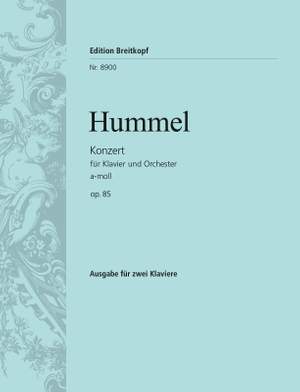 Johann Nepomuk Hummel: Konzert A-moll Op. 85