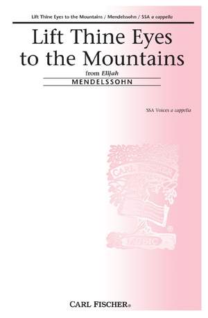 Felix Mendelssohn Bartholdy: Lift Thine Eyes To The Mountains
