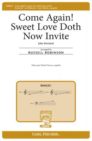 John Dowland: Come Again! Sweet Love Doth Now Invite