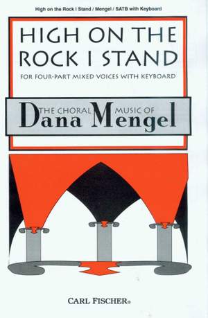 Dana Mengel: High On The Rock I Stand