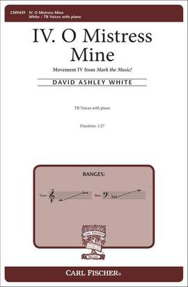 David Ashley White: IV. O Mistress Mine