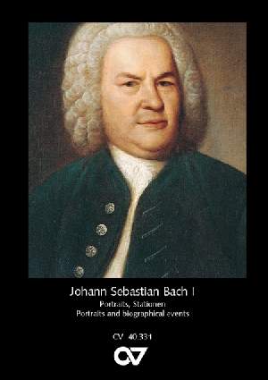 IJohann Sebastian Bach - Portraits, Stationen seines Lebens