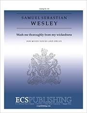 Samuel Sebastian Wesley: Wash Me Throughly From My Wickedness