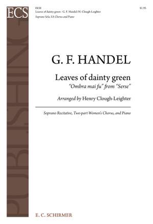 Georg Friedrich Händel: Serse: Leaves of Dainty Green