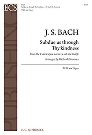 Johann Sebastian Bach: Cantata 22: Subdue us through Thy kindness