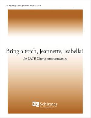 Bring a Torch, Jeannette, Isabella