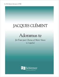 Jacques Clement: Adoramus te Christe