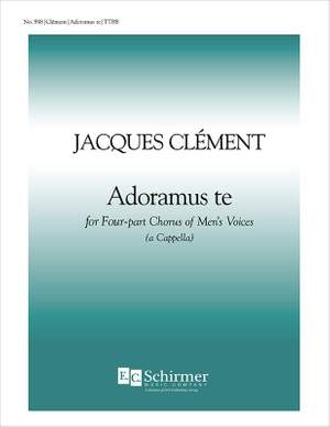 Jacques Clement: Adoramus te Christe