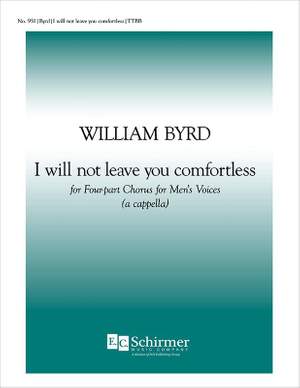 William Byrd: I Will Not Leave You Comfortless