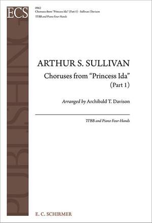 Arthur Sullivan: Princess Ida: Choruses, Part I
