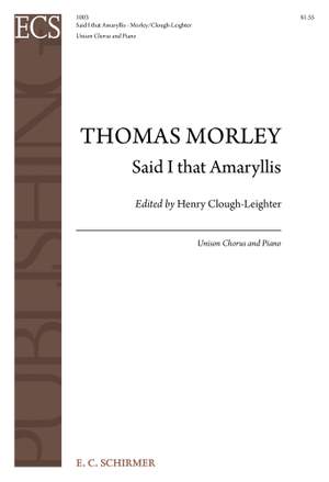 Thomas Morley: Said I That Amaryllis