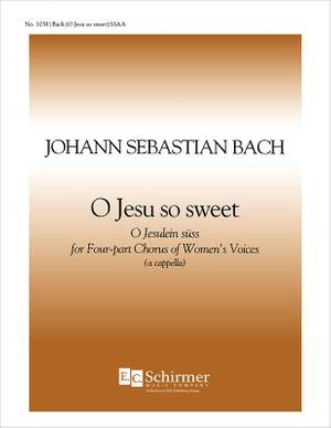 Johann Sebastian Bach: O Jesu So Sweet
