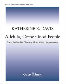 Katherine K. Davis: Alleluia, Come, Good People