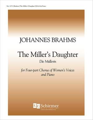 Johannes Brahms: The Miller's Daughter