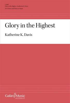 Katherine K. Davis: Glory in the Highest