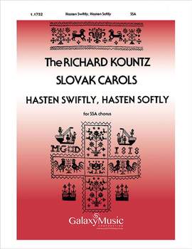 Richard Kountz: Hasten Swiftly, Hasten Softly