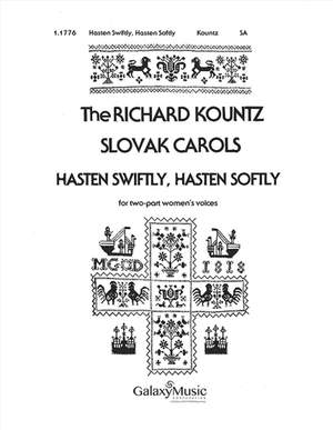 Richard Kountz: Hasten Swiftly, Hasten Softly