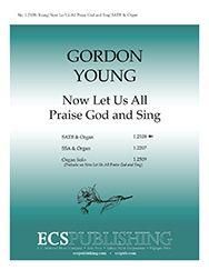 Gordon Young: Now Let Us All Praise God and Sing