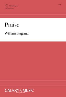 William Bergsma: Praise