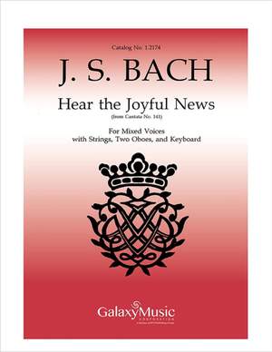 Johann Sebastian Bach: Cantata 141: Hear the Joyful News