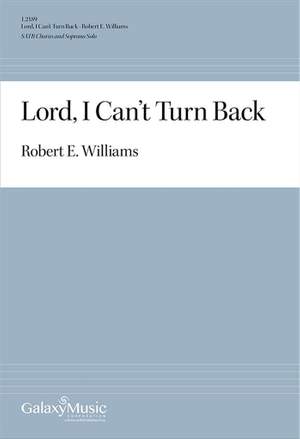 Lord, I Can't Turn Back