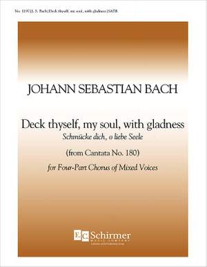 Johann Sebastian Bach: Cantata 180: Deck Thyself, My Soul, With Gladness