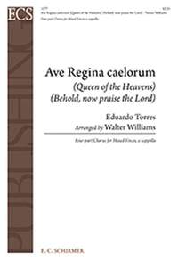 Eduardo Torres: Ave Regina Caelorum-Behold, now praise the Lord