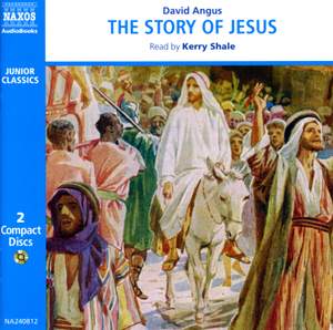 David Angus: The Story of Jesus (unabridged)