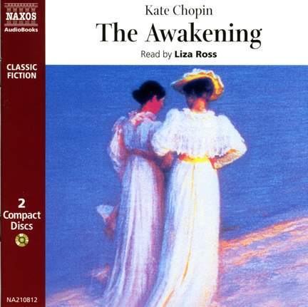 Kate Chopin: The Awakening (abridged)