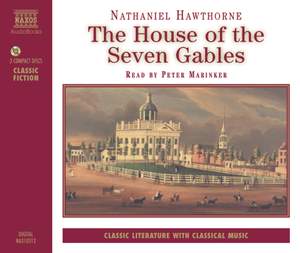 Nathaniel Hawthorne: The House of the Seven Gables