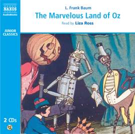 L. Frank Baum: The Marvelous Land of Oz (abridged)