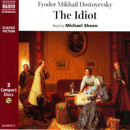 Fyodor Dostoyevsky: The Idiot (abridged)